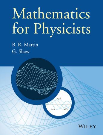 Mathematics for Physicists (Manchester Physics Series) - Brian R. Martin
