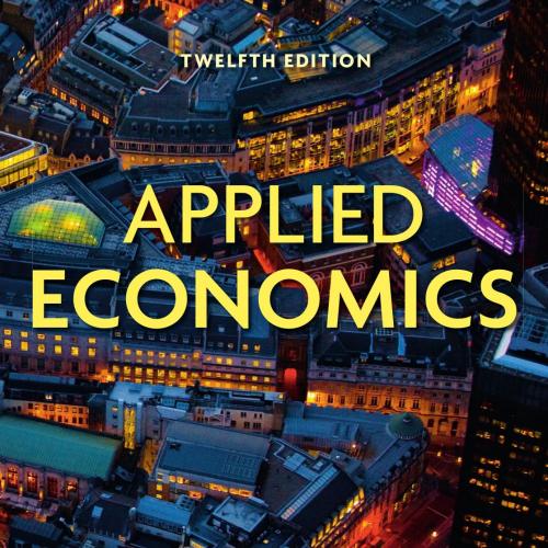 Applied Economics 12th edition by Alan Griffiths - ALAN GRIFFITHS & STUART WALL