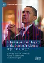 [PDF]Achievements and Legacy of the Obama Presidency: &ldquo;Hope and Change?&rdquo;