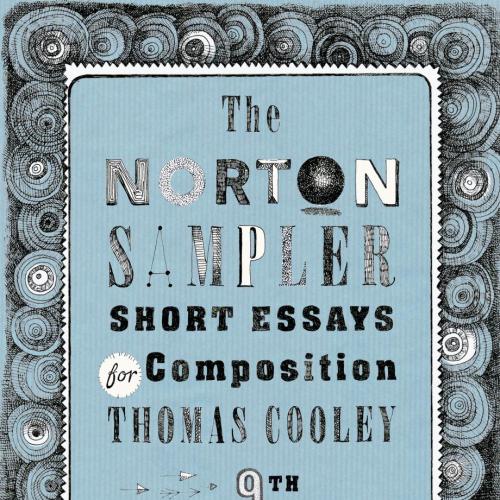 Norton Sampler Short Essays for Composition (Ninth Edition) 9th Edition, The