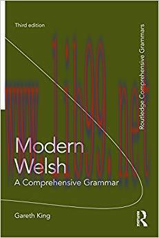 Modern Welsh: A Comprehensive Grammar (Routledge Comprehensive Grammars) 3rd Edition,