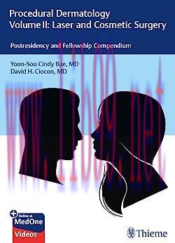 [AME]Procedural Dermatology Volume II: Laser and Cosmetic Surgery: Postresidency and Fellowship...