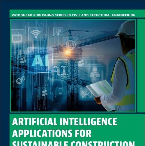 Artificial Intelligence Applications for Sustainable Construction 1st Edition