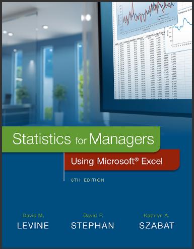 (Test Bank)Statistics for Managers Using Microsoft Excel, 8th Edition.zip