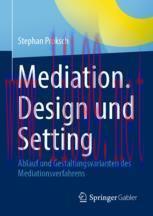 [PDF]Mediation. Design und Setting: Ablauf und Gestaltungsvarianten des Mediationsverfahrens