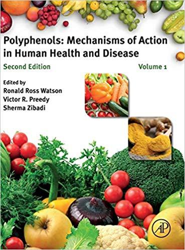 Polyphenols Mechanisms of Action in Human Health and Disease, 2nd Edition Volume 1