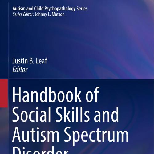 Handbook of Social Skills and Autism Spectrum Disorder Assessment, Curricula, and Intervention ...