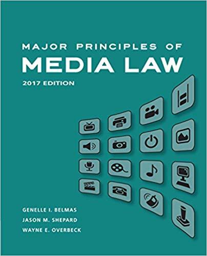 (Test Bank)Major Principles of Media Law, 2017, 1st Edition.doc