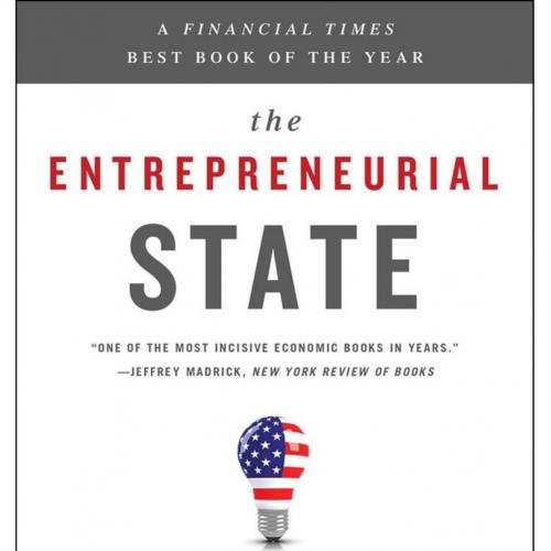 Entrepreneurial State_ Debunking Public vs. Private Sector Myths, The