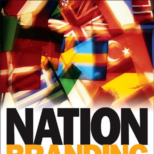 Nation branding Concepts, Issues, Practice