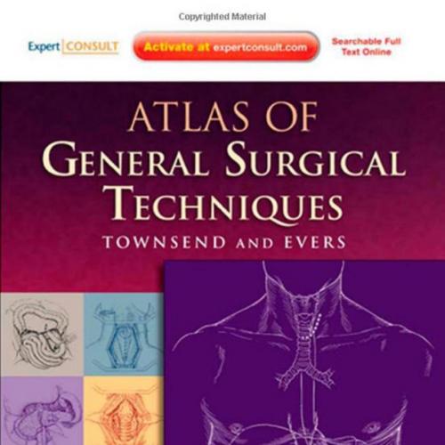 Atlas of General Surgical Techniques Expert Consult