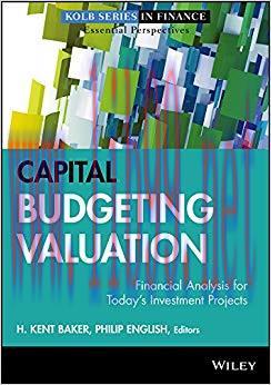 (PDF)Capital Budgeting Valuation: Financial Analysis for Today’s Investment Projects (Robert W....
