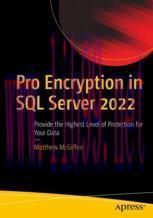 [PDF]Pro Encryption in SQL Server 2022: Provide the Highest Level of Protection for Your Data