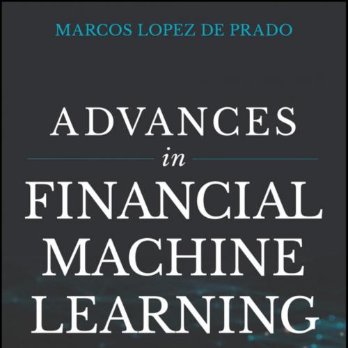 Advances in Financial Machine Learning