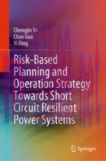 [PDF]Risk-Based Planning and Operation Strategy Towards Short Circuit Resilient Power Systems