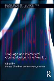 Language and Intercultural Communication in the New Era (Routledge Studies in Language and Inte...