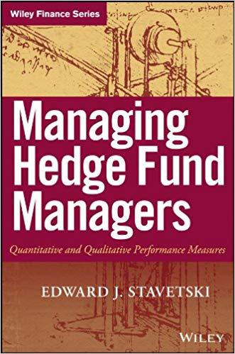 (PDF)Managing Hedge Fund Managers Quantitative and Qualitative Performance Measures (Wiley Fina...