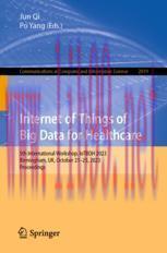 [PDF]Internet of Things of Big Data for Healthcare: 5th International Workshop, IoTBDH 2023, Bi...