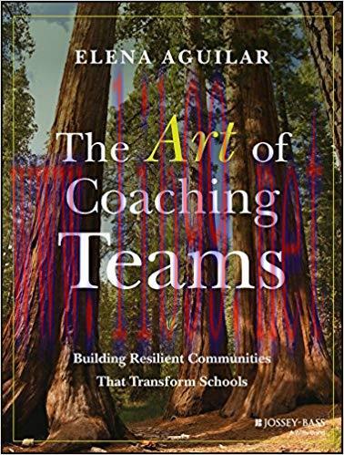 (PDF)The Art of Coaching Teams: Building Resilient Communities that Transform Schools 1st Editi...