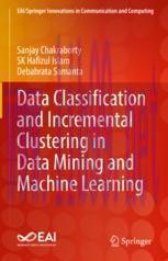 [PDF]Data Classification and Incremental Clustering in Data Mining and Machine Learning