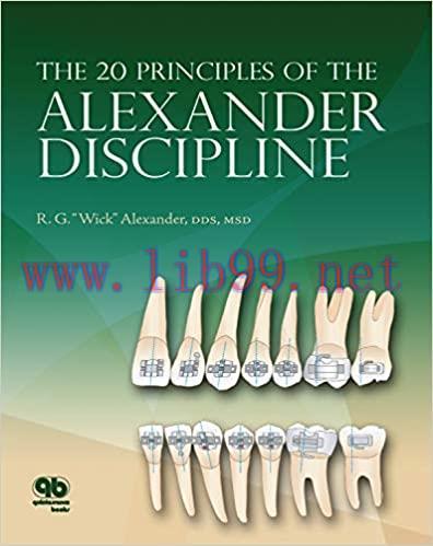 [AME]The 20 Principles of the Alexander Discipline in Orthodontics, Volume 1 (Original PDF From...