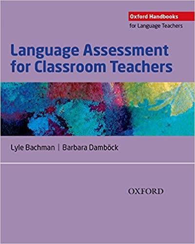 (PDF)Language Assessment for Classroom Teachers (Oxford Handbooks for Language Teachers)