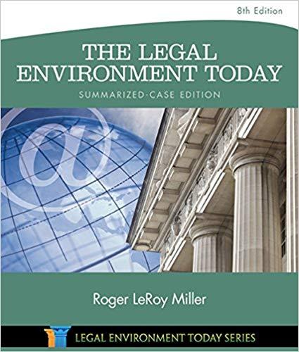 The Legal Environment Today - Summarized Case Edition 8th Edition
