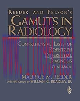 [AME]Reeder and Felson's Gamuts in Radiology: Comprehensive Lists of Roentgen Differential Diag...