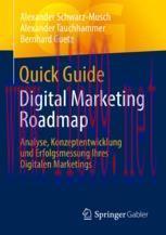 [PDF]Quick Guide Digital Marketing Roadmap: Analyse, Konzeptentwicklung und Erfolgsmessung Ihre...