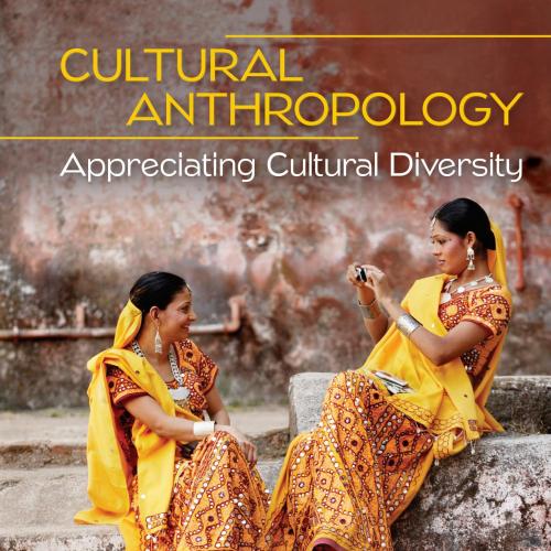 Cultural Anthropology Appreciating Cultural Diversity 17th Edition by Conrad Kottak