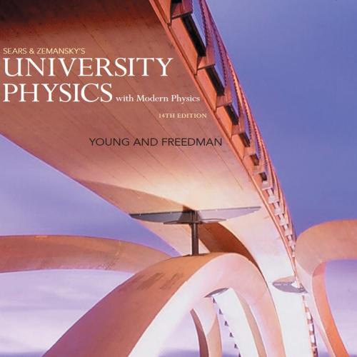 Sears and Zemansky's University Physics with Modern Physics_ 14th Edition-Hugh D. Young & Roger...