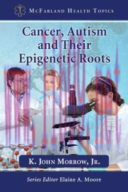 [AME]Cancer, Autism and Their Epigenetic Roots