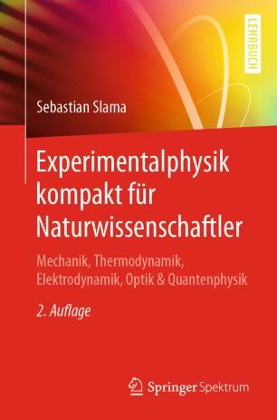 Experimentalphysik kompakt f&uuml;r Naturwissenschaftler