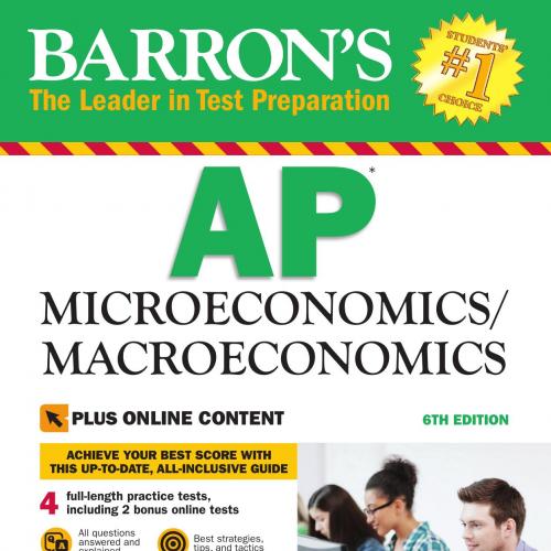 Barron's AP Microeconomics Macroeconomics, 6th Edition with Bonus Online Tests - Wei Zhi