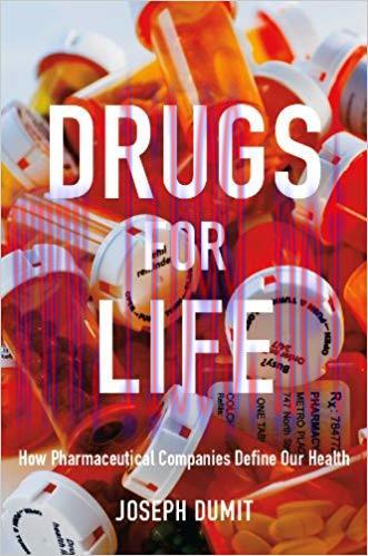 Drugs for Life: How Pharmaceutical Companies Define Our Health (Experimental futures) 1st Editi...