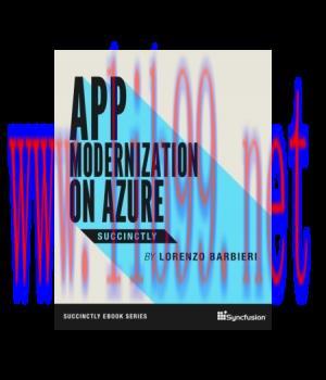 [IT-Ebook]App Modernization on Azure Succinctly