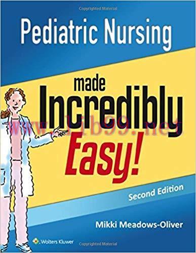 [PDF]Pediatric Nursing Made Incredibly Easy, 2nd Edition