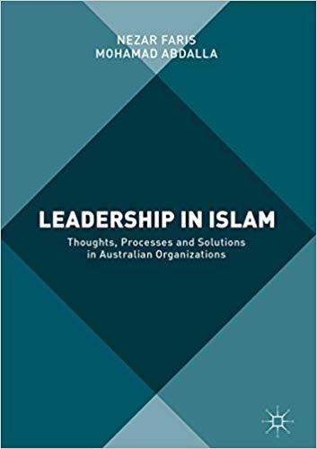 (PDF)Leadership in Islam Thoughts, Processes and Solutions in Australian Organizations 1st ed. ...