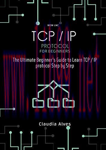[FOX-Ebook]TCP / IP Protocol, for beginners: The Ultimate Beginner's Guide to Learn TCP / IP pr...