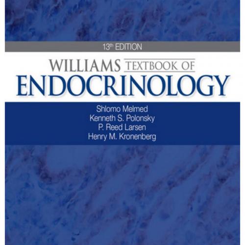 Williams Textbook of Endocrinology 13th Edition