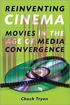 Reinventing Cinema: Movies in the Age of Media Convergence