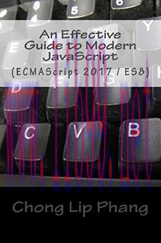[FOX-Ebook]An Effective Guide to Modern JavaScript: (ECMAScript 2017 / ES 8)