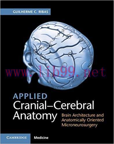 [AME]Applied Cranial-Cerebral Anatomy: Brain Architecture and Anatomically Oriented Microneuros...