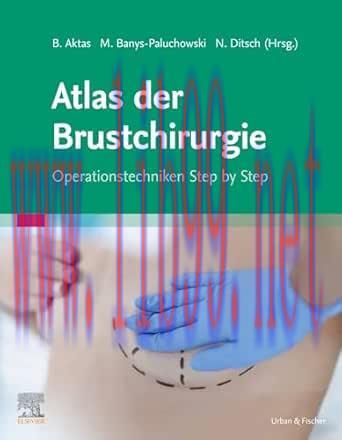 [AME]Atlas der Brustchirurgie: Operationstechniken Step by Step (German Edition) (True PDF from...