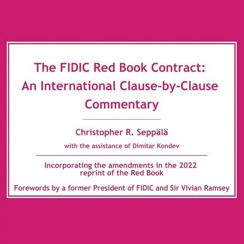The FIDIC Red Book Contract An International Clause-by-Clause Commentary