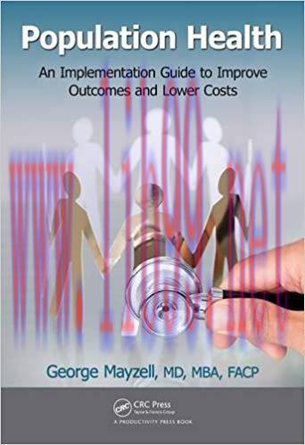 (PDF)Population Health: An Implementation Guide to Improve Outcomes and Lower Costs 1st Edition