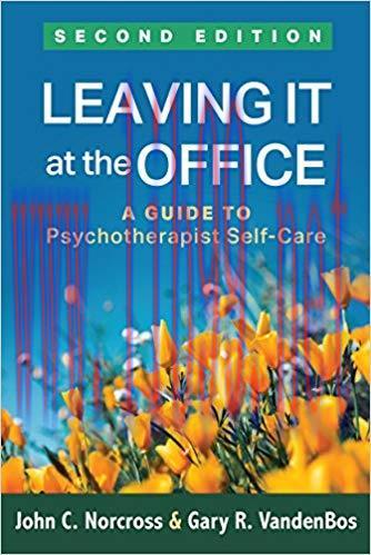 (PDF)Leaving It at the Office, Second Edition: A Guide to Psychotherapist Self-Care 2nd Edition