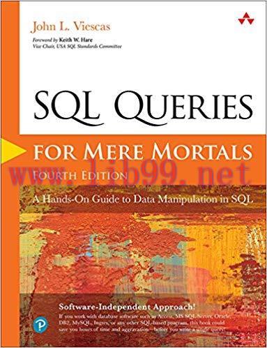 SQL Queries for Mere Mortals: A Hands-On Guide to Data Manipulation in SQL 4th Edition,