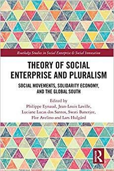 (PDF)Theory of Social Enterprise and Pluralism Social Movements, Solidarity Economy, and Global...
