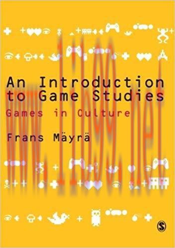 An Introduction to Game Studies 1st Edition,